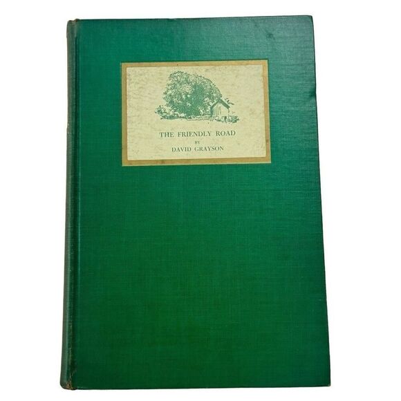 The Friendly Road By David Grayson Published By Grosset & Dunlap 1913 Hardcover - Picture 1 of 11